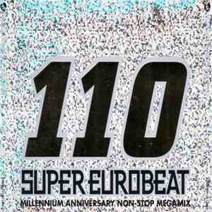 Various - Super Eurobeat Vol. 110 - Millennium Anniversary Non-Stop Megamix mp3 album