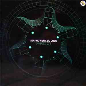 Vertigo Feat. DJ Josu - Vertigo mp3 album