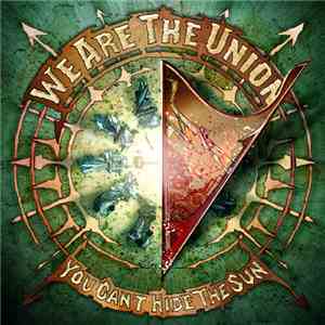 We Are The Union - You Can't Hide The Sun mp3 album