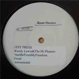 Wendy Lewis And The Hi-Phazers - Free Me From My Freedom mp3 album