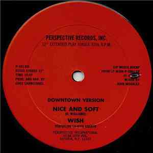 Wish  Featuring La-Rita Gaskin - Nice And Soft mp3 album