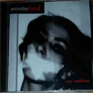 Wonderland  - Say Nothing mp3 album