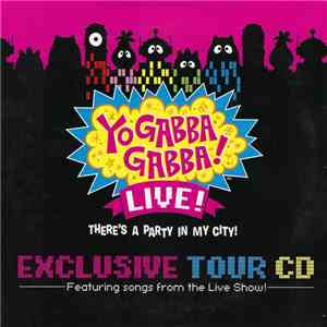 Yo Gabba Gabba! - Yo Gabba Gabba! Live! Exclusive Tour CD mp3 album