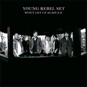 Young Rebel Set - Won't Get Up Again EP mp3 album