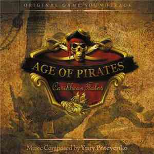 Yury Poteyenko - Age Of Pirates: Caribbean Tales (Original Game Soundtrack) mp3 album