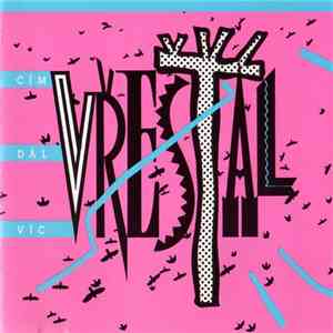 Zdeněk Vřešťál - Čím Dál Víc Vřešťál mp3 album