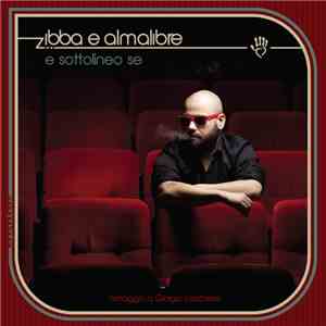 Zibba E Almalibre - E Sottolineo Se mp3 album