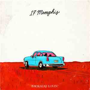 17 Memphis - Backseat Lovin' mp3 album