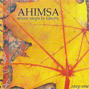 Ahimsa  - Seven Steps To Liberty - Step One mp3 album