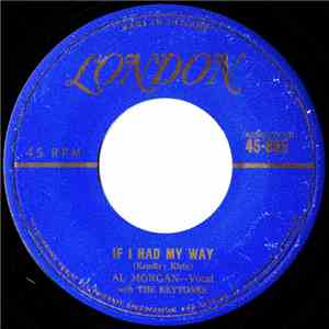 Al Morgan  With The Key-Tones - If I Had My Way / You Tell Me Your Dream, I'll Tell You Mine mp3 album