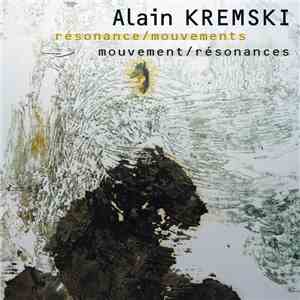 Alain Kremski - Résonances / Mouvements mp3 album