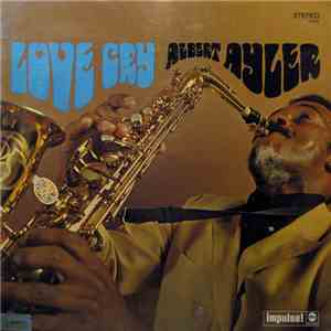 Albert Ayler - Love Cry mp3 album
