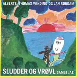 Alberte, Thomas Winding, Jan Rørdam - Sludder Og Vrøvl Gamle Jas mp3 album