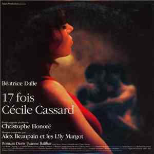 Alex Beaupain, Lily Margot - 17 Fois Cecile Cassard mp3 album