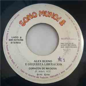 Alex Bueno Y Su Orquesta Liberacion - Quien Te Riza El Pelo / Corazon De Madera mp3 album