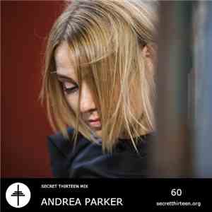 Andrea Parker - Secret Thirteen Mix 060 mp3 album