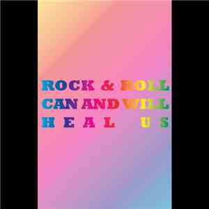 Andrew Weathers - Rock & Roll Can And Will Heal Us mp3 album