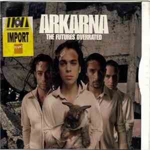 Arkarna - The Future's Overrated mp3 album