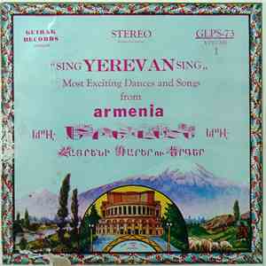 Armenian Popular Instrumental Ensemble - Sing Yerevan Sing: Most Exciting Dances And Songs From Armenia Volume 1 mp3 album