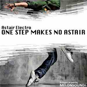 Astair Electro - One Step Makes No Astair mp3 album