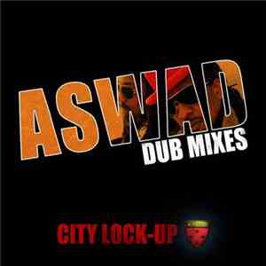 Aswad - City Lock - Up (Dub Mixes) mp3 album