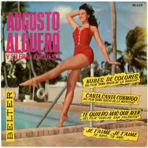 Augusto Algueró Y Su Gran Orquesta - Je T'Aime, Je T'Aime = Te Amo, Te Amo mp3 album