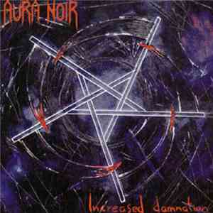 Aura Noir - Increased Damnation mp3 album