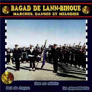 Bagad De Lann-Bihoué - Marches, Danses Et Mélodies mp3 album