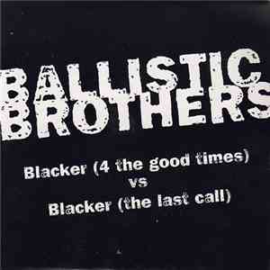 Ballistic Brothers - Blacker mp3 album