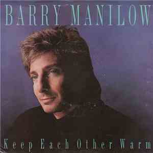 Barry Manilow - Keep Each Other Warm mp3 album