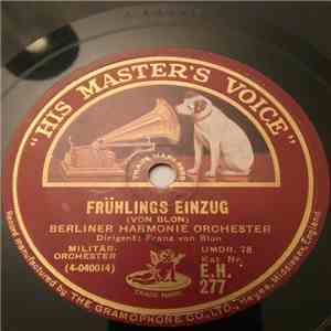 Berliner Harmonie Orchester - Frühlings Einzug / Per Aspera Ad Astra mp3 album