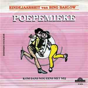 Bing Barlow - Poepemieke / Kom Dans Nog Eens Met Mij mp3 album