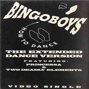 Bingoboys - How To Dance (The Extended Dance Version) mp3 album