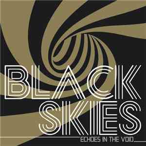 Black Skies  - Echoes In The Void / Dead Batteries mp3 album