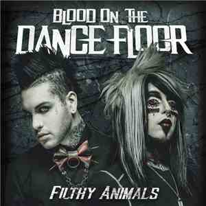 Blood On The Dance Floor - Filthy Animals mp3 album