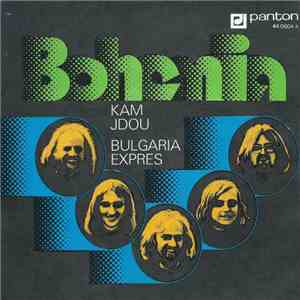 Bohemia  - Kam Jdou / Bulgaria Expres mp3 album