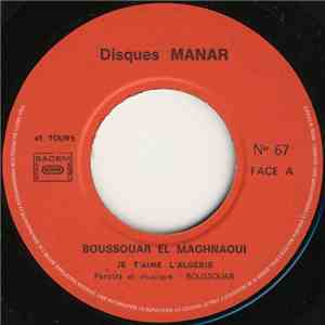 Boussouar El Maghnaoui - Je T'aime L'Algérie mp3 album