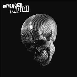 Boys Noize - Oi Oi Oi mp3 album