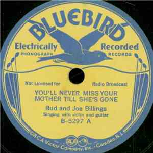 Bud Billings  And Joe Billings / The Vagabonds  - You'll Never Miss Your Mother Till She's Gone / Red River Valley mp3 album