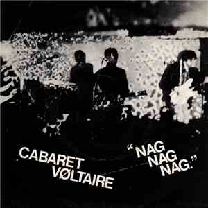 Cabaret Voltaire - Nag Nag Nag mp3 album
