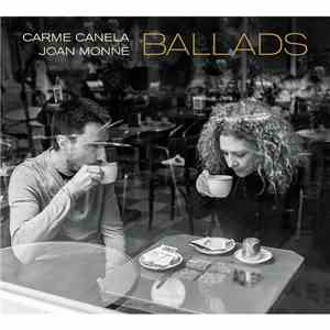 Carme Canela, Joan Monné - Ballads mp3 album