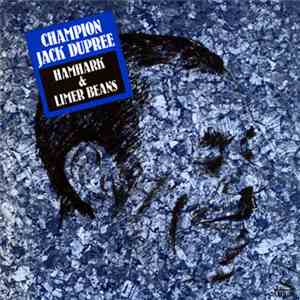 Champion Jack Dupree - Hamhark & Liner Beans mp3 album