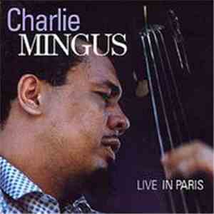 Charles Mingus - Live In Paris mp3 album