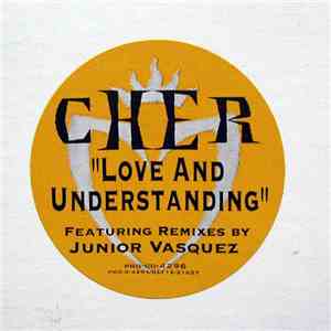 Cher - Love And Understanding (Junior Vasquez Remixes) mp3 album