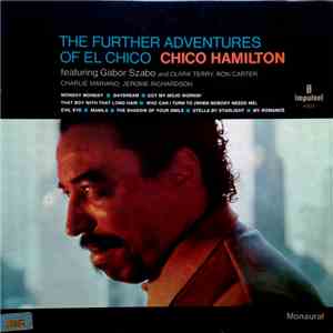 Chico Hamilton - The Further Adventures Of El Chico mp3 album