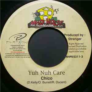 Chico  - Yuh Nuh Care mp3 album