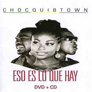 Choc Quib Town - Eso Es Lo Que Hay mp3 album