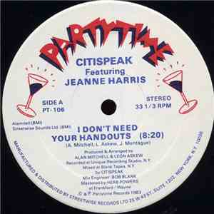 Citispeak Featuring Jeanne Harris - I Don't Need Your Handouts mp3 album