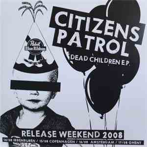 Citizens Patrol - Dead Children E.P. mp3 album
