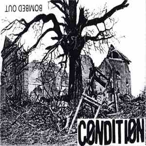 Condition  - Bombed Out mp3 album